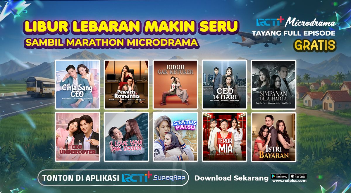 10 Microdrama RCTI+ Pilihan Untuk Seru-Seruan Libur Lebaran